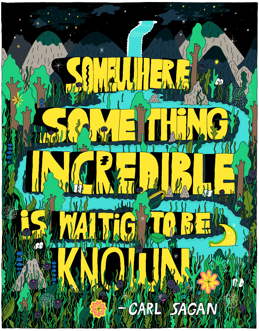 Print: Somewhere Something Incredible is Waiting to be Known
