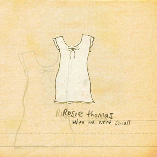 Album cover: When We Were Small - Rosie Thomas